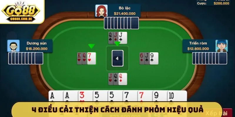 4 điều cải thiện cách đánh Phỏm hiệu quả