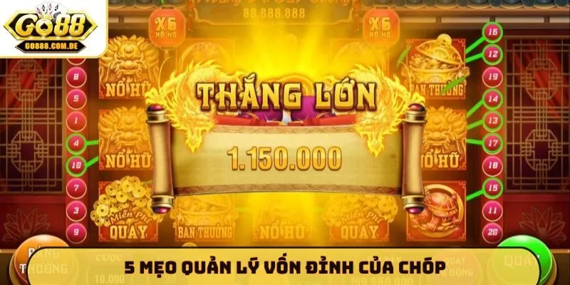 Bật Mí 5 Mẹo Quản Lý Vốn GO88 Giúp Game Thủ Thắng Lớn 5 mẹo quản lý vốn đỉnh của chóp