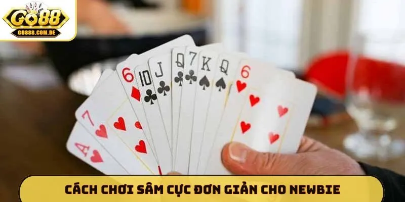 Hướng Dẫn Cách Đánh Sâm GO88 Cho Người Mới - Xem Ngay Kẻo Lỡ Cách chơi Sâm cực đơn giản cho newbie