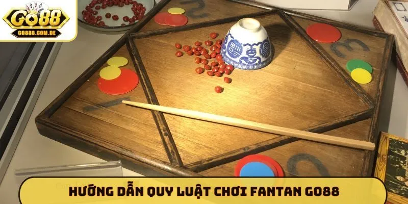 Fantan GO88 - Sức Hút Từ Trò Chơi Cung Đình Cổ Xưa Hướng dẫn quy luật chơi Fantan GO88