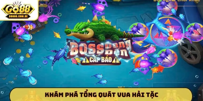 Vua Hải Tặc GO88 - Hành Trình Chinh Phục Kho Báu Đại Dương Khám phá tổng quát Vua hải tặc