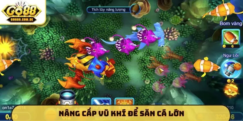 4 Sai Lầm Thường Mắc Phải Khi Chơi Bắn Cá - Bí Kíp Từ GO88 Nâng cấp vũ khí để săn cá lớn