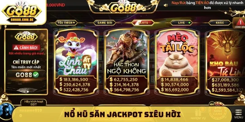 Nổ hũ săn jackpot siêu hời