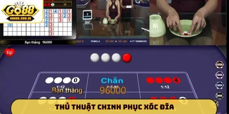 Thủ thuật chinh phục xóc đĩa