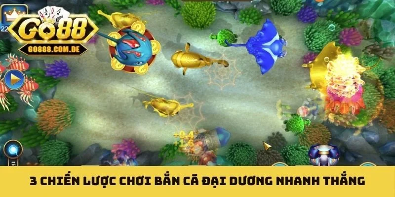 3 chiến lược chơi bắn cá đại dương nhanh thắng