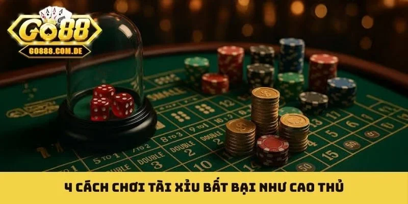 Cách Chơi Tài Xỉu - Giải Mã Quy Luật Gieo Xúc Xắc Đầy Kỳ Lạ 4 cách chơi tài xỉu bất bại như cao thủ