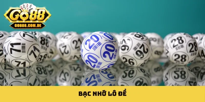 bạc nhớ lô đề