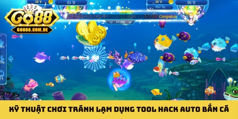 Kỹ thuật chơi tránh lạm dụng tool hack auto bắn cá