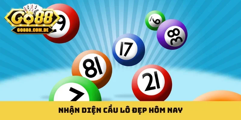 Cầu Lô Đẹp Hôm Nay - Bật Mí Bí Kỹ Chốt Số Đỉnh Cao Tại GO88 Nhận diện cầu lô đẹp hôm nay
