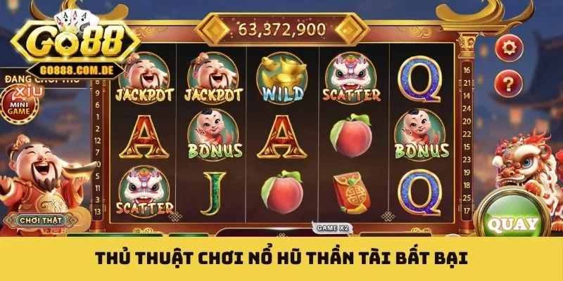 Nổ Hũ Thần Tài - Hốt Trọn Tiền Thưởng Siêu To Khổng Lồ Thủ thuật chơi nổ hũ thần tài bất bại